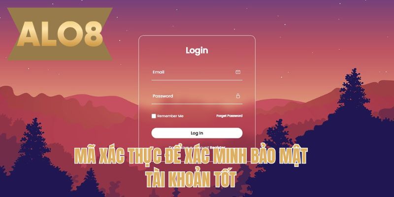 Mã xác thực để xác minh bảo mật tài khoản tốt